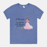 I Love You Princess Adult Tee